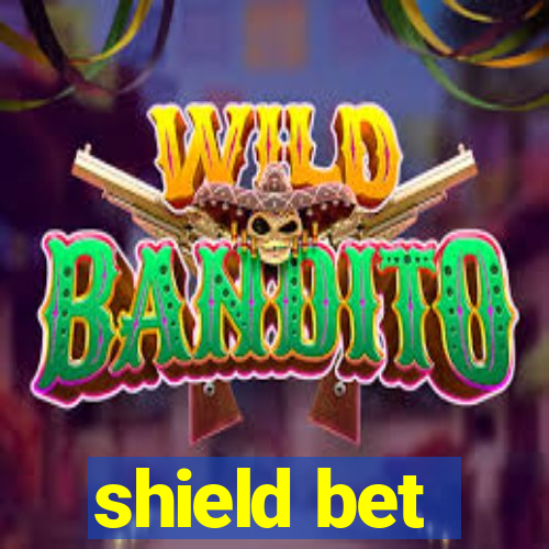 shield bet